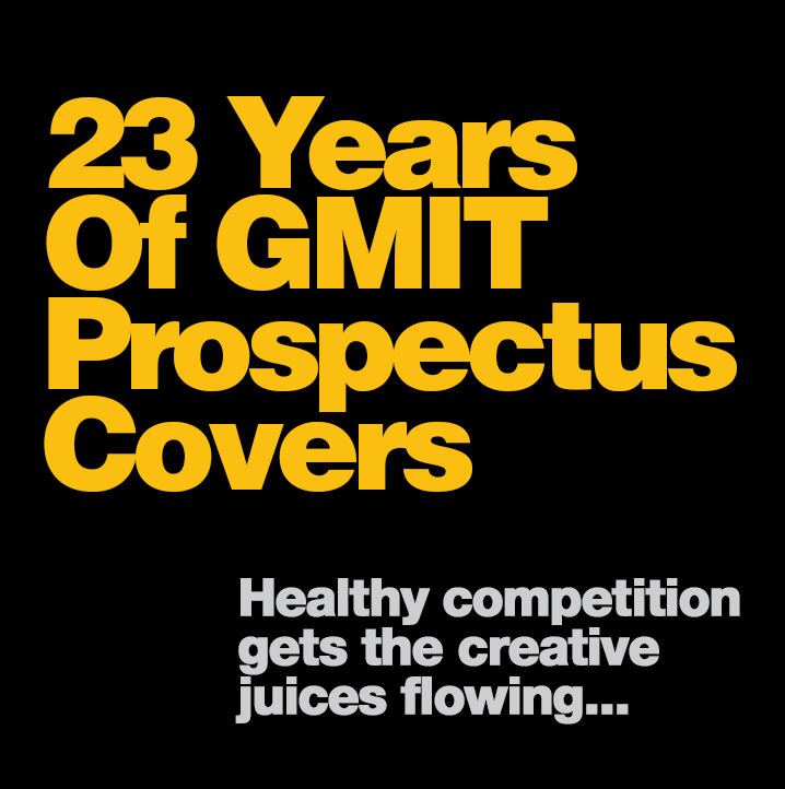 23 years in Business marked by 23 GMIT Prospectus Covers