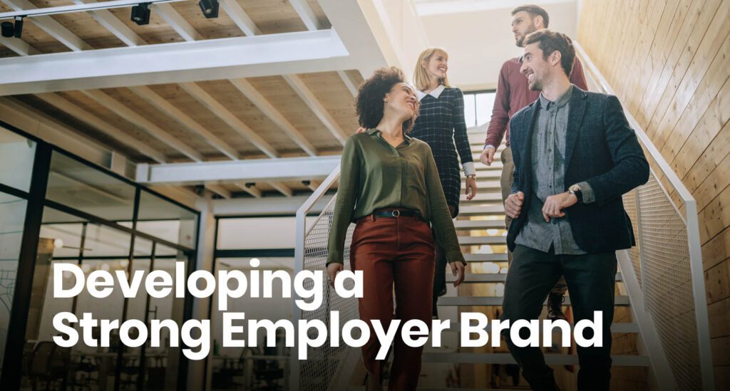 Developing a strong employer brand