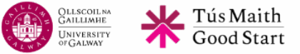 Ollscoil Na Gaillimhe | University of Galway logo (maroon roundel icon with white illustration of the Quad building on campus and the words Gaillimh and Galway encircling it). Tús Maith | Good Start logo (a maroon star icon beneath an overlapping arrow icon, the arrow is pointing up).